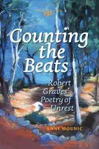 Counting the Beats: Robert Graves' Poetry of Unrest (Costerus New)