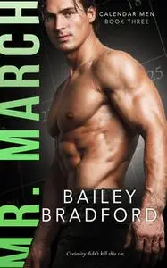 «Mr. March» by Bailey Bradford