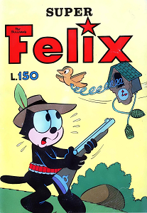 Super Felix - N° 27 - Una Casa Per I Trogloditi + Altri (Anno 1968)