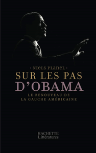 Sur les pas d'Obama - Niels Planel