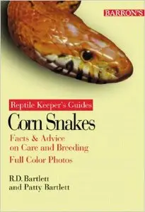 Reptile Keeper's Guides: Corn Snakes by Richard Bartlett (Repost)