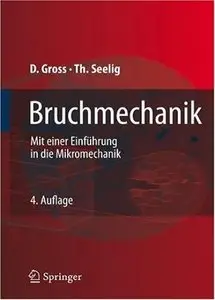 Bruchmechanik: Mit einer Einführung in die Mikromechanik (Repost)