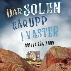 «Där solen går upp i väster» by Britta Röstlund