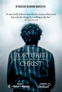 Tortured for Christ (2018)