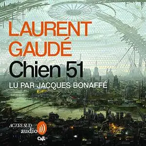 Laurent Gaudé, "Chien 51"