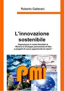 Roberto Gallerani – L’innovazione sostenibile (2011)