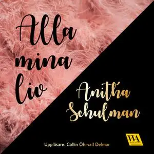 «Alla mina liv» by Anitha Schulman