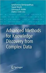 Advanced Methods for Knowledge Discovery from Complex Data