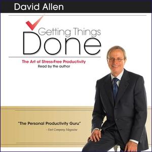«Getting Things Done» by David Allen