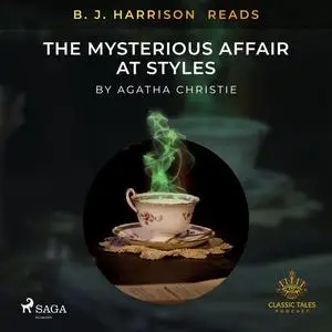 «B. J. Harrison Reads The Mysterious Affair at Styles» by Agatha Christie
