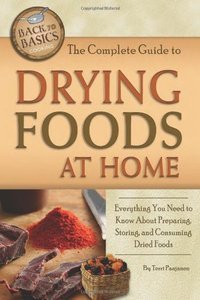 Complete Guide to Drying Foods at Home (Repost)
