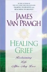 Healing Grief: Reclaiming Life After Any Loss (Audiobook)