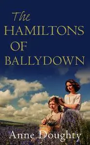 «The Hamiltons of Ballydown» by Anne Doughty