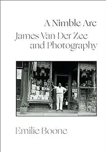 A Nimble Arc: James Van Der Zee and Photography