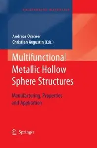 Multifunctional Metallic Hollow Sphere Structures: Manufacturing, Properties and Application