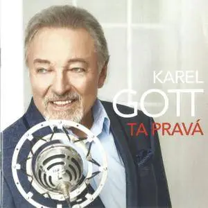 Karel Gott - Ta Pravá (2018)