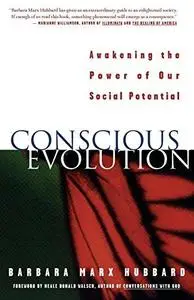 Conscious evolution: awakening the power of our social potential