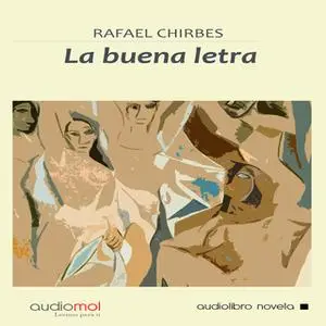 «La buena letra» by Rafael Chirbes