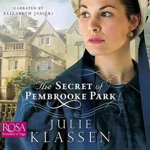 «The Secret of Pembrooke Park» by Julie Klassen