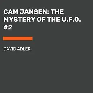 Cam Jansen: The Mystery of the U.F.O [Audiobook]