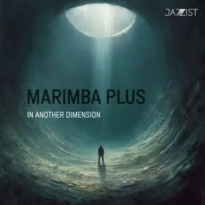 Marimba Plus - In Another Dimension (2023) [Official Digital Download 24/96]