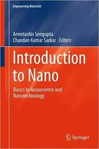 Introduction to Nano: Basics to Nanoscience and Nanotechnology [Repost]