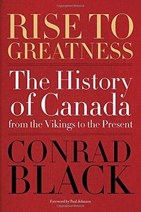 Rise to Greatness: The History of Canada from the Vikings to the Present (repost)