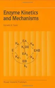 Enzyme Kinetics and Mechanisms (Repost)