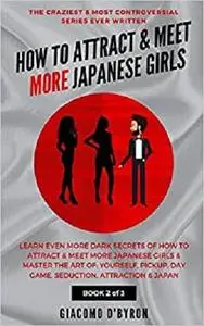 How to Attract and Meet More Japanese Girls