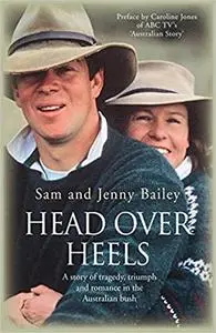 Head Over Heels: A Story of Tragedy, Triumph and Romance in the Australian Bush