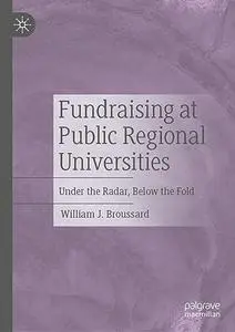 Fundraising at Public Regional Universities: Under the Radar, Below the Fold