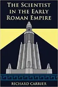 The Scientist in the Early Roman Empire