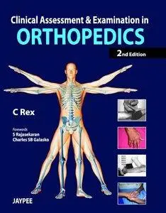 Clinical Assessment and Examination in Orthopedics, 2nd edition (repost)