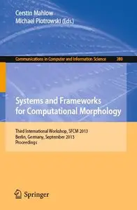 Systems and Frameworks for Computational Morphology [Repost]