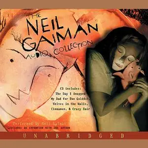 «The Neil Gaiman Audio Collection» by Neil Gaiman