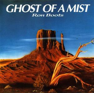 Ron Boots - Ghost Of A Mist (1991) [Reissue 2002]