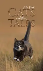 «Cats and Their Tales» by Julia Field