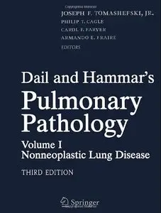 Dail and Hammar's Pulmonary Pathology, Volume 1: Nonneoplastic Lung Disease, 3rd edition (Repost)