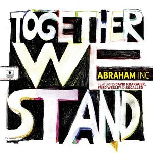 Abraham Inc. - Together We Stand (2019)