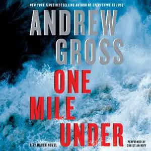 «One Mile Under» by Andrew Gross