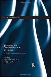Discourses and Counter-discourses on Europe: From the Enlightenment to the EU