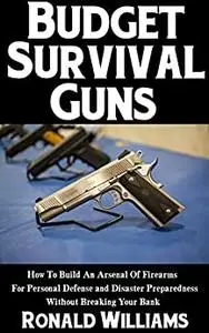 Budget Survival Guns