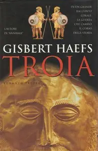 Gisbert Haefs - Troia