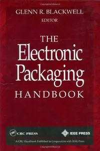 The Electronic Packaging Handbook (Repost)
