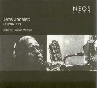Jens Joneleit - Illuviation featuring Roscoe Mitchell (2007)