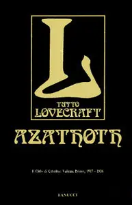 H. P. Lovecraft - Tutto Lovecraft - Azathoth