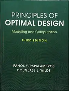Principles of Optimal Design: Modeling and Computation Ed 3