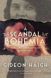 A Scandal in Bohemia: The Life and Death of Mollie Dean