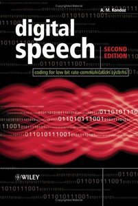 Digital Speech: Coding for Low Bit Rate Communication Systems (Repost)