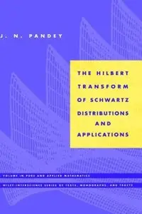 The Hilbert Transform of Schwartz Distributions and Applications